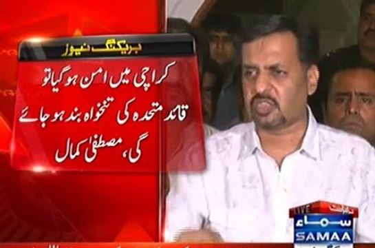 Karachi mai aman agaya tou RAW Altaf Hussain ki salary band kardega :- Mustafa Kamal