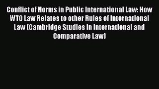 [Read book] Conflict of Norms in Public International Law: How WTO Law Relates to other Rules
