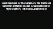 [Read book] Legal Handbook for Photographers: The Rights and Liabilities of Making Images (Legal