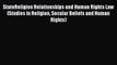 [Read book] StateReligion Relationships and Human Rights Law (Studies in Religion Secular Beliefs