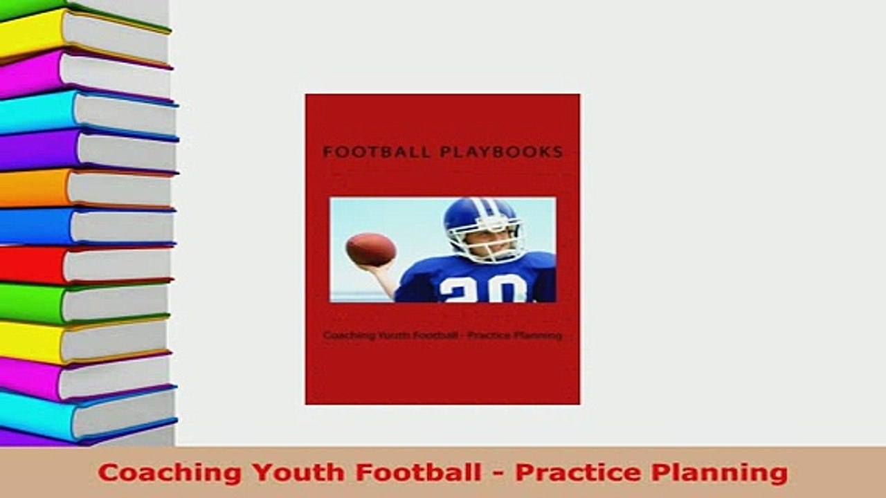 PDF  Coaching Youth Football  Practice Planning Read Online