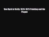 [PDF] Van Dyck in Sicily: 1624-1625 Painting and the Plague Download Full Ebook