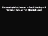 [Read book] Discovering Voice: Lessons to Teach Reading and Writing of Complex Text (Maupin