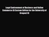 [Read book] Legal Environment of Business and Online Commerce (A Custom Edition for the University