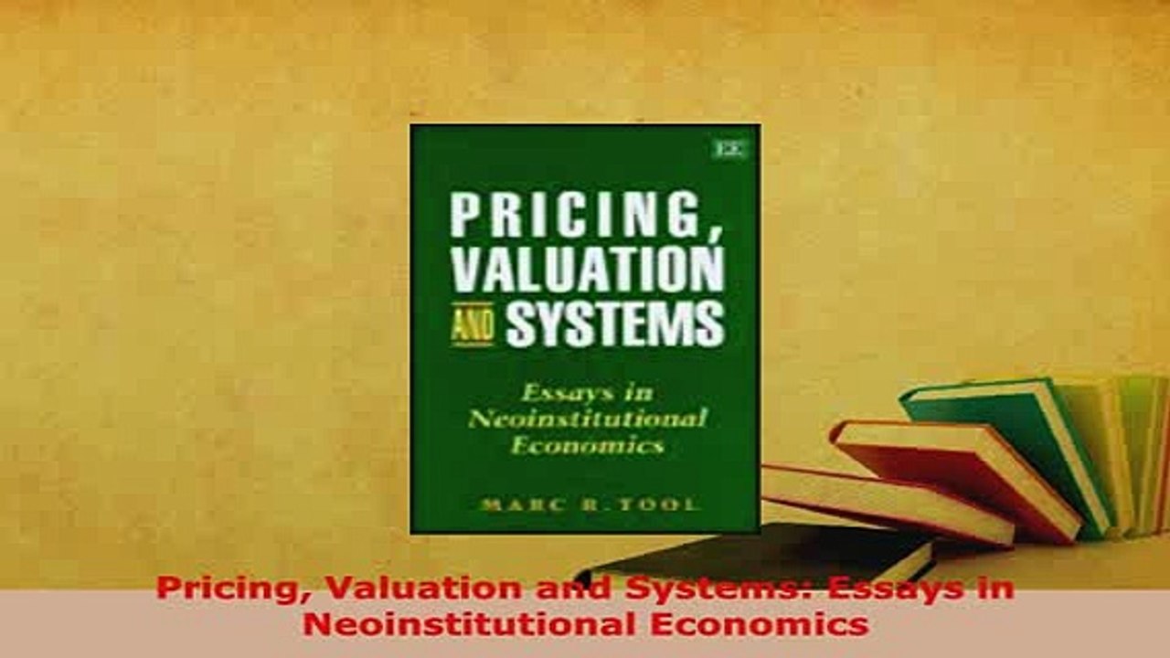 PDF  Pricing Valuation and Systems Essays in Neoinstitutional Economics Read Full Ebook