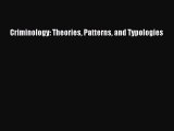 [Read book] Criminology: Theories Patterns and Typologies [Download] Full Ebook