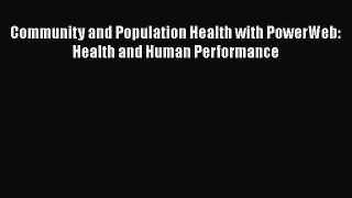 Read Community and Population Health with PowerWeb: Health and Human Performance Ebook Free