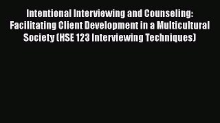 [Read book] Intentional Interviewing and Counseling: Facilitating Client Development in a Multicultural