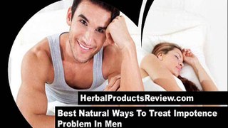 Best Natural Ways To Treat Impotence Problem In Men