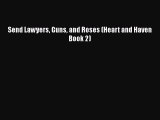 [Read Book] Send Lawyers Guns and Roses (Heart and Haven Book 2)  Read Online