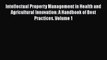 [Read book] Intellectual Property Management in Health and Agricultural Innovation: A Handbook