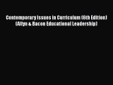 [Read book] Contemporary Issues in Curriculum (6th Edition) (Allyn & Bacon Educational Leadership)