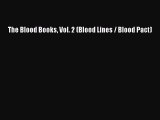 PDF The Blood Books Vol. 2 (Blood Lines / Blood Pact)  EBook