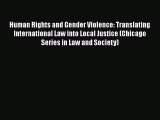 [Read book] Human Rights and Gender Violence: Translating International Law into Local Justice