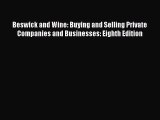 [Read book] Beswick and Wine: Buying and Selling Private Companies and Businesses: Eighth Edition