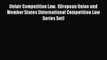 [Read book] Unfair Competition Law.  EUropean Union and Member States (International Competition