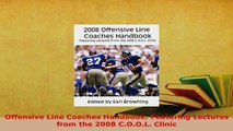 PDF  Offensive Line Coaches Handbook Featuring Lectures from the 2008 COOL Clinic Download Online