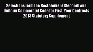 [Read book] Selections from the Restatement (Second) and Uniform Commercial Code for First-Year