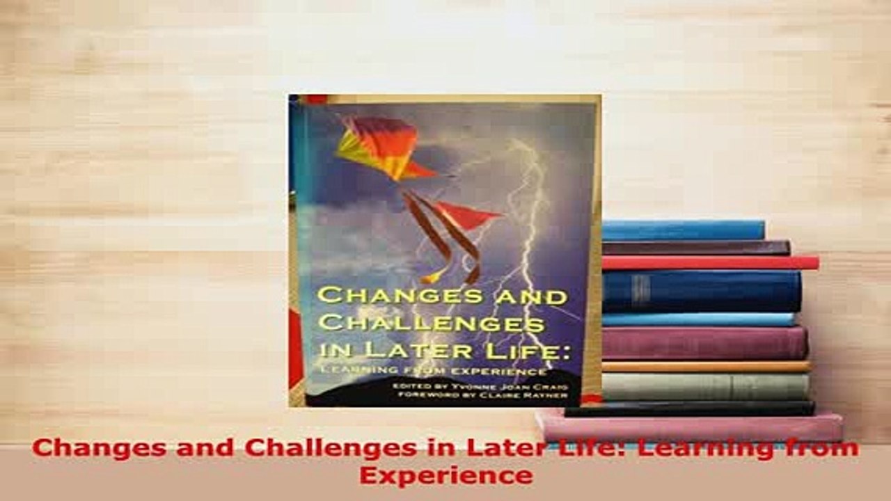 PDF  Changes and Challenges in Later Life Learning from Experience PDF Book Free