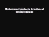 [PDF] Mechanisms of Lymphocyte Activation and Immune Regulation Read Online