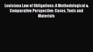 [Read book] Louisiana Law of Obligations: A Methodological & Comparative Perspective: Cases