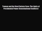[Read book] Truman and the Steel Seizure Case: The Limits of Presidential Power (Constitutional