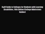 [Read book] K&W Guide to Colleges for Students with Learning Disabilities 10th Edition (College