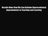 [Read book] Results Now: How We Can Achieve Unprecedented Improvements in Teaching and Learning