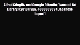 [PDF] Alfred Stieglitz and Georgia O'Keeffe (Iwanami Art Library) (2010) ISBN: 4000089897 [Japanese