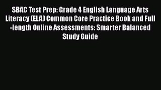 [Read book] SBAC Test Prep: Grade 4 English Language Arts Literacy (ELA) Common Core Practice