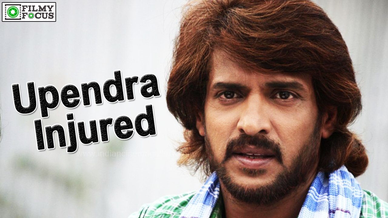 Upendra Injured On Set of Kalpana 2 - Filmyfocus.com