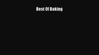 [Read Book] Best Of Baking  EBook