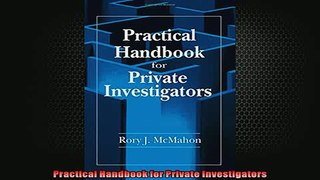 READ book  Practical Handbook for Private Investigators  BOOK ONLINE