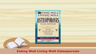 PDF  Eating Well Living Well Osteoporosis Ebook