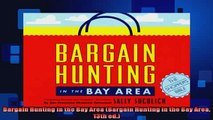Free PDF Downlaod  Bargain Hunting in the Bay Area Bargain Hunting in the Bay Area 13th ed  FREE BOOOK ONLINE