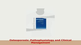 Download  Osteoporosis Pathophysiology and Clinical Management PDF Book Free