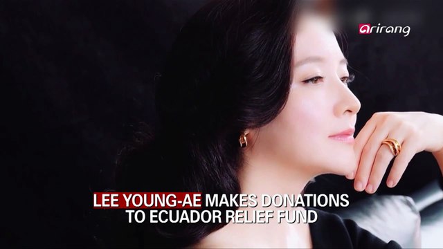 LEE YOUNG-AE MAKES DONATIONS TO ECUADOR RELIEF FUND
