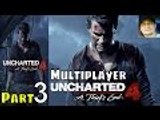 Uncharted 4 A Thief's End Multiplayer Part 3 Gameplay Walkthrough PS4