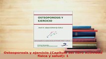 PDF  Osteoporosis y ejercicio Capítulo del libro Actividad física y salud 1 Ebook