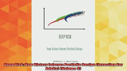 new book  Deep Risk How History Informs Portfolio Design Investing For Adults Volume 3