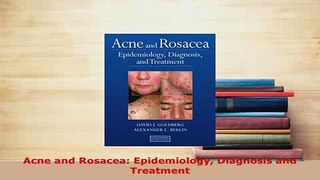 PDF  Acne and Rosacea Epidemiology Diagnosis and Treatment Ebook