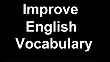 how to improve English Vocabulary in 2 minutes