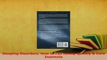 Download  Sleeping Disorders How to Fall Asleep Quickly  Cure Insomnia PDF Book Free