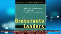 FREE PDF  Grassroots Leaders for a New Economy How Civic Entrepreneurs Are Building Prosperous  BOOK ONLINE
