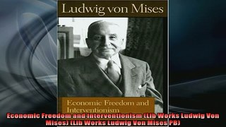 READ THE NEW BOOK   Economic Freedom and Interventionism Lib Works Ludwig Von Mises Lib Works Ludwig Von  BOOK ONLINE