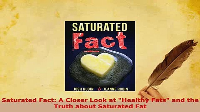 Download Saturated Fact A Closer Look at Healthy Fats and the Truth about Saturated Fat Download Full Ebook