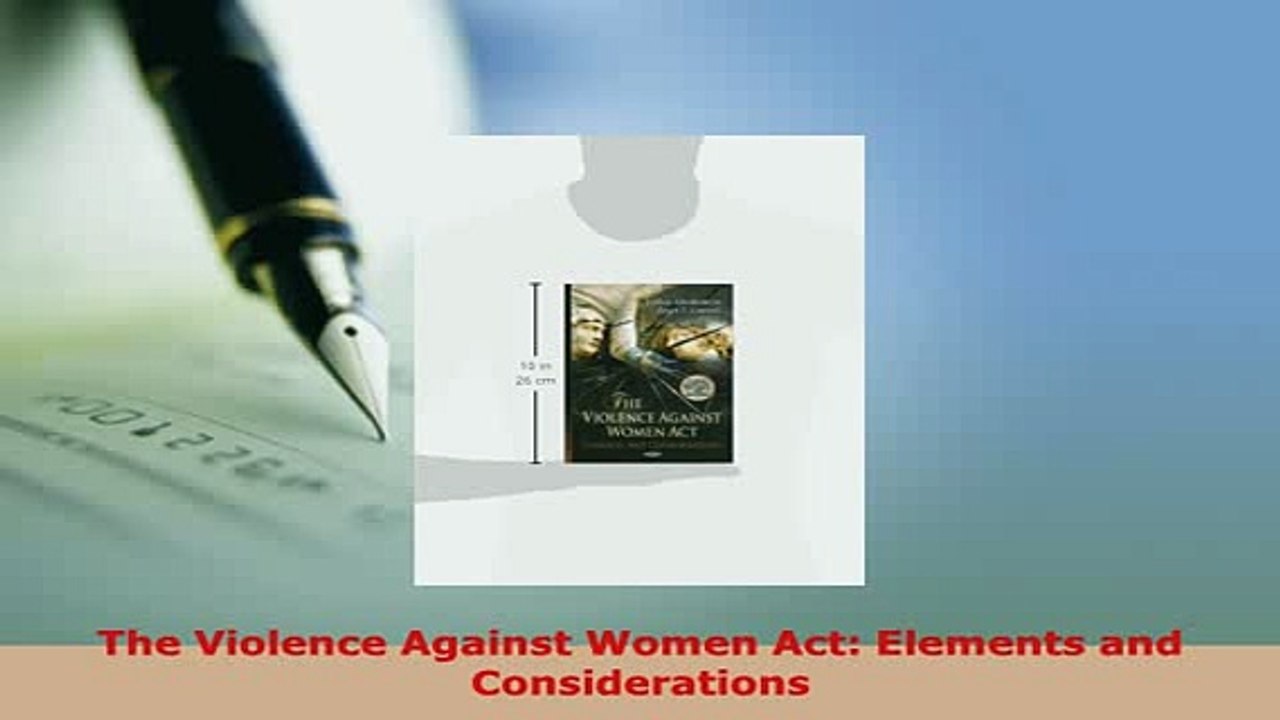 Download  The Violence Against Women Act Elements and Considerations  Read Online