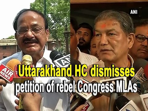 Uttarakhand HC dismisses petition of rebel Congress MLAs
