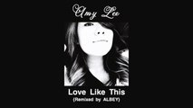Amy Lee - Love Like This {ALBEY Remix}