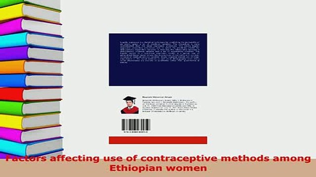 Download Factors affecting use of contraceptive methods among Ethiopian women EBook
